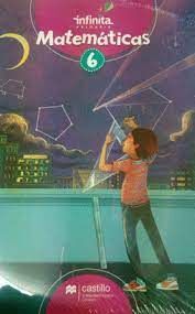MATEMÁTICAS 6 INFINITA (LIBRO DE ESTUDIO Y CUADERNO DE TRABAJO)