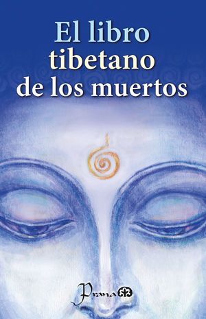 LIBRO TIBETANO DE LOS MUERTOS, EL