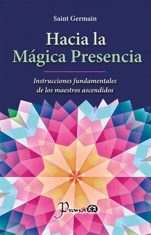 HACIA LA MÁGICA PRESENCIA