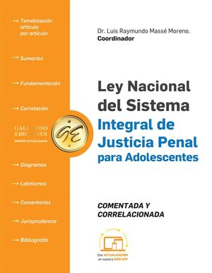 LEY NACIONAL DEL SISTEMA INTEGRAL DE JUSTICIA PENAL PARA ADOLESCENTES - COMENTADA Y CORRELACIONADA 2026