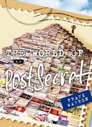 THE WORLD OF POST SECRET