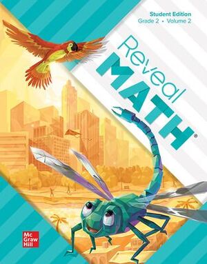 REVEAL MATH STUDENT EDITION, GRADE 2, VOLUME 2