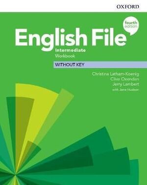 ENGLISH FILE INTERMEDIATE WORKBOOK WITHOUT KEY