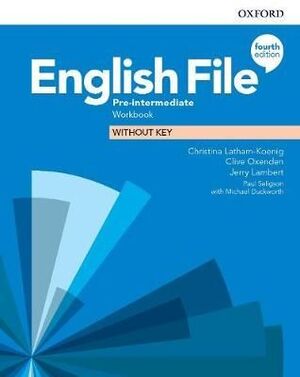 ENGLISH FILE PRE-INTERMEDIATE WORKBOOK WITHOUT KEY