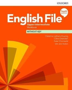 ENGLISH FILE UPPER INTERMEDIATE WORKBOOK WITHOUT KEY