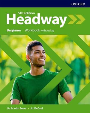 HEADWAY BEGINNER WORKBOOK WITHOUT KEY