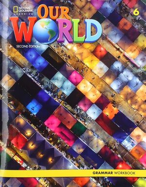 OUR WORLD AME 6 2ED GRAMMAR WORKBOOK