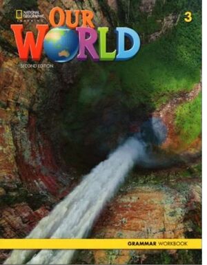 OUR WORLD BRE 3 GRAMMAR WORKBOOK