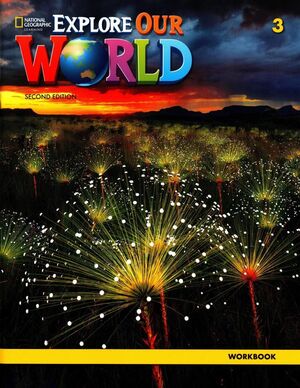 EXPLORE OUR WORLD 3 WORKBOOK