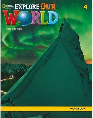 EXPLORE OUR WORLD 4 WORKBOOK