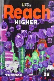 REACH HIGHER 2B PRACTICE BOOK