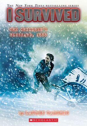 I SURVIVED THE CHILDRENS BLIZZARD, 1888