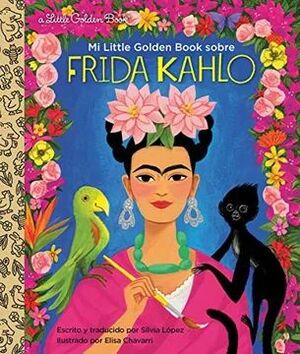 MY LITTLE GOLDEN BOOK SOBRE FRIDA KAHLO