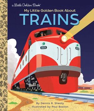 MY LITTLE GOLDEN BOOK ABOUT TRAINS