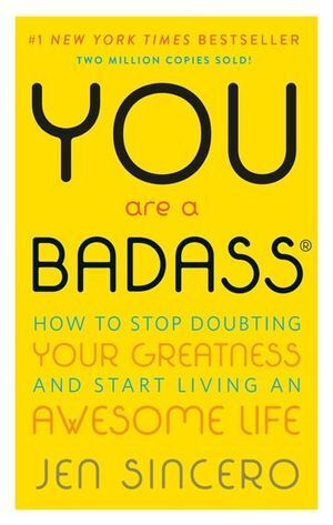 YOU ARE A BADASS®