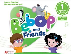 BEBOP AND FRIENDS 1 ACTIVITY BOOK WITH ACTIVITY EBOOK