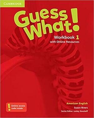 AMERICAN ENGLISH GUESS WHAT! 1 WORKBOOK WITH ONLINE RESOURCES