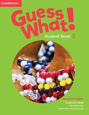 AMERICAN ENGLISH GUESS WHAT! 3 STUDENTS BOOK