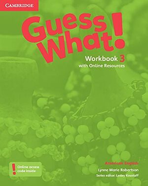 AMERICAN ENGLISH GUESS WHAT! 3 WORKBOOK WITH ONLINE RESOURCES
