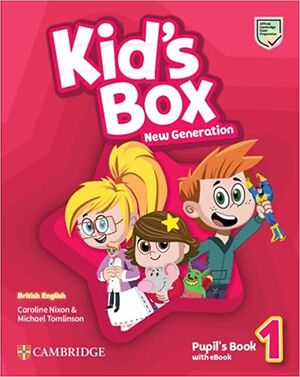 KIDS BOX NEW GENERATION 1 PUPILS BOOK WITH EBOOK