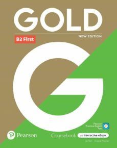 GOLD NEW ED B2 FIRST STUDENTS BOOK INTERACTIVE EBOOK WITH DIGITAL RESOURCES AND APP