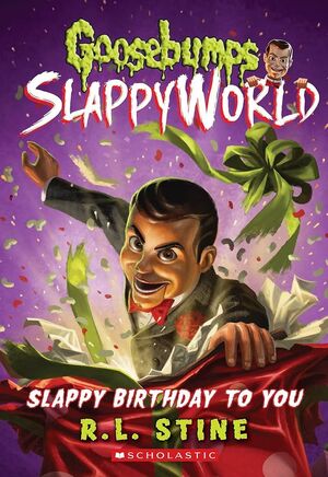 GOOSEBUMPS SLAPPYWORLD 1 SLAPPY BIRTHDAY TO YOU