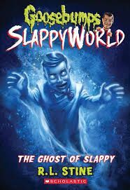 GOOSEBUMPS SLAPPYWORLD 6. THE GHOST OF SLAPPY