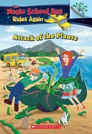 THE MAGIC SCHOOL BUS RIDES AGAIN 5: THE ATTACK OF THE PLANTS