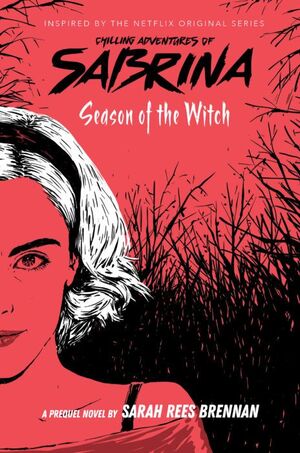 THE CHILLING ADVENTURES OF SABRINA #1: SEASON OF THE WITCH