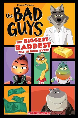 BAD GUYS: THE BIGGEST BADDEST FILL-IN BOOK EVER!