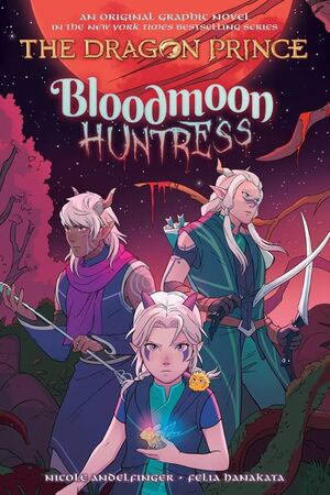 THE DRAGON PRINCE 2: BLOODMOON HUNTRESS