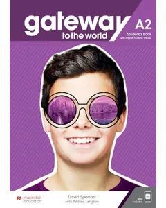 GATEWAY TO THE WORLD A2 STUDENTS BOOK WITH STUDENTS APP AND DIGITAL STUDENTS BOOK
