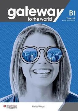 GATEWAY TO THE WORLD B1 WORKBOOK WITH DIGITAL WORKBOOK