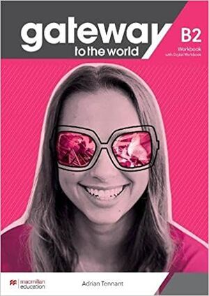 GATEWAY TO THE WORLD B2 WORKBOOK WITH DIGITAL WORKBOOK