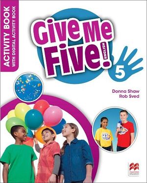 GIVE ME FIVE 5 ACTIVITY BOOK WITH DIGITAL ACTIVITY BOOK