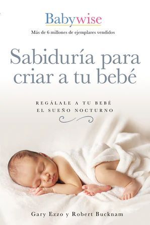 SABIDURÍA PARA CRIAR A TU BEBÉ