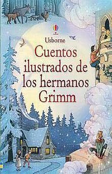 CUENTOS ILUSTRADOS DE LOS HERMANOS GRIMM