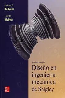 DISEÑO EN INGENIERÍA MECÁNICA DE SHIGLEY