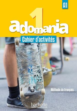 ADOMANIA 1 CAHIER D'ACTIVITÉS + PARCOURS A1