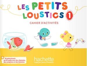 LES PETITS LOUSTICS 1 CAHIER D ACTIVITES