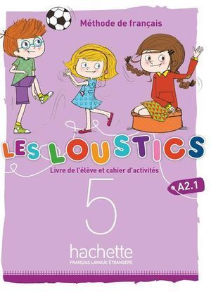 LES LOUSTICS 5 LIVRE DE L'ELEVE + CAHIER D ACTIVITES