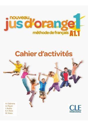 NOUVEAU JUS D'ORANGE 1 CAHIER D ACTIVITÈS