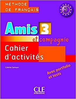 AMIS ET COMPAGNIE 3 CAHIER D'ACTIVITES