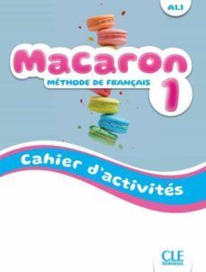 MACARON NIVEAU A1.1 CAHIER D ACTIVITÉS