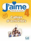 J'AIME 4 CAHIER D'ACTIVITÉS
