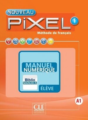 NOUVEAU PIXEL 1 A1 - MANUEL NUMÉRIQUE ÉLÈVE