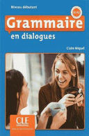 GRAMMAIRE EN DIALOGUES NIVEAU DÉBUTANT A1-A2