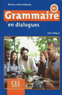 GRAMMAIRE EN DIALOGUES B1