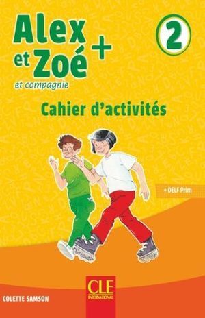 ALEX ET ZOE ET COMPAGNIE +2 CAHIER D ACTIVITES