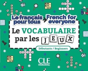 LE VOCABULAIRE PAR LES JEUX
